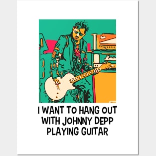 I want to hang out with Johnny Depp playing guitar Posters and Art